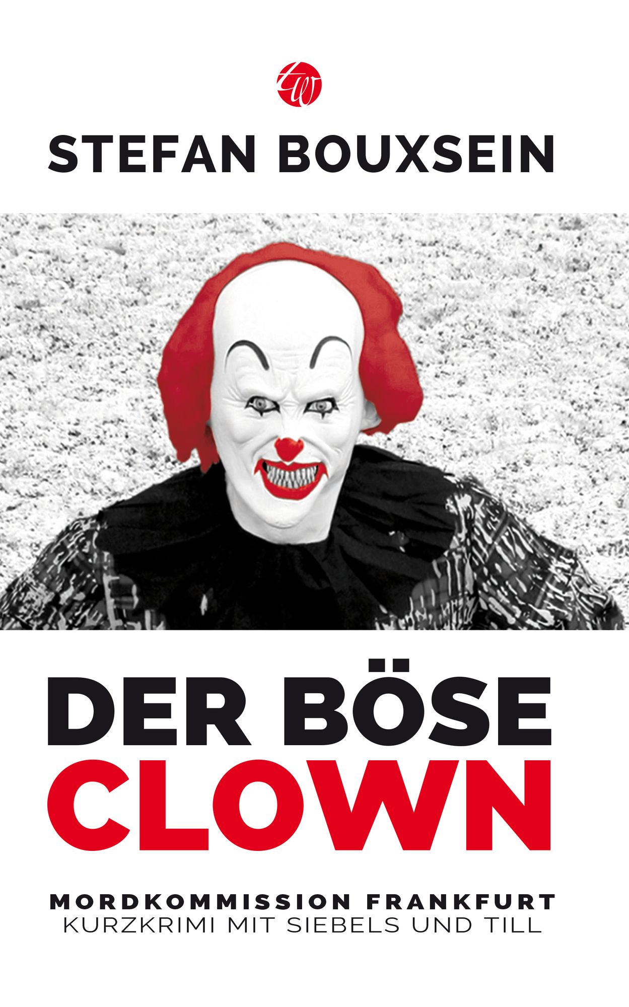 Der böse Clown von Stefan Bouxsein - Buch - 978-3-939362-21-0