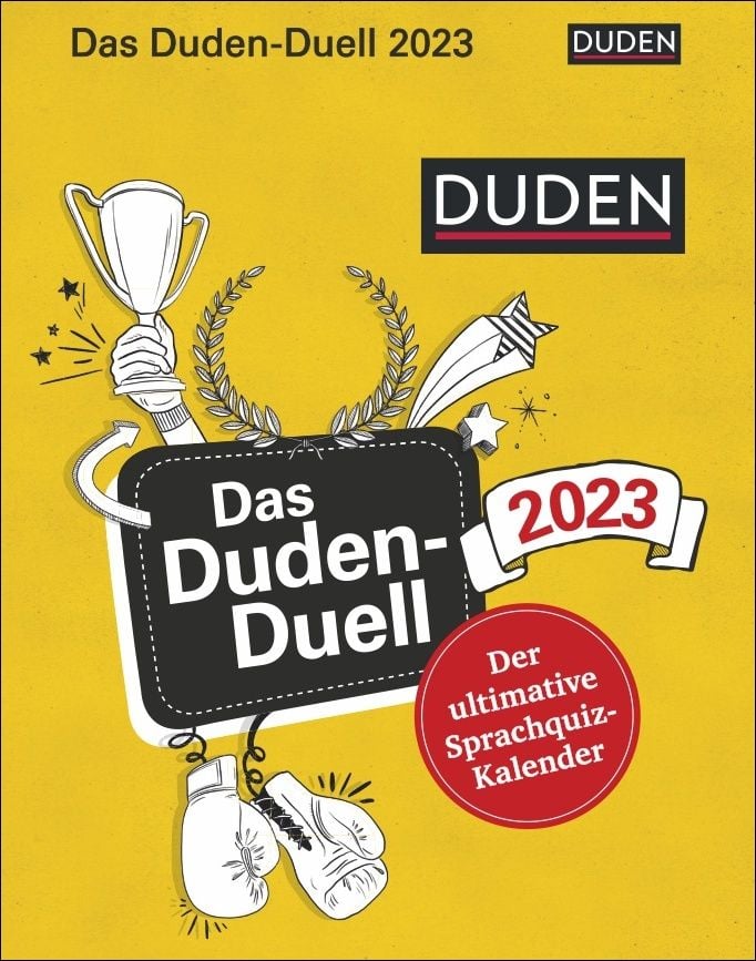 Das Duden-Duell Tagesabreißkalender 2023. Jeden Tag eine knifflige Frage zu Rechtschreibung ...
