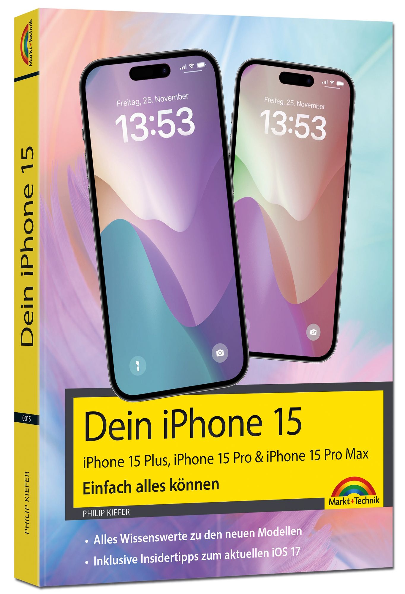 Dein iPhone 15. iPhone 15 Plus, 15 Pro & 15 Pro Max – Einfach 