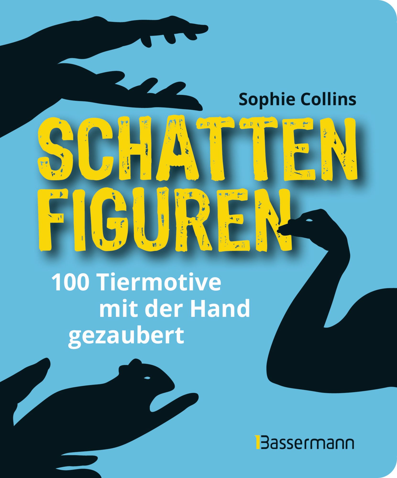 Schattenfiguren - 100 Tiermotive mit der Hand gezaubert. Plus viele  menschliche und gegenständliche Figuren für ganz großes Hand-Kino von  Sophie Collins - Buch - 978-3-8094-4466-4