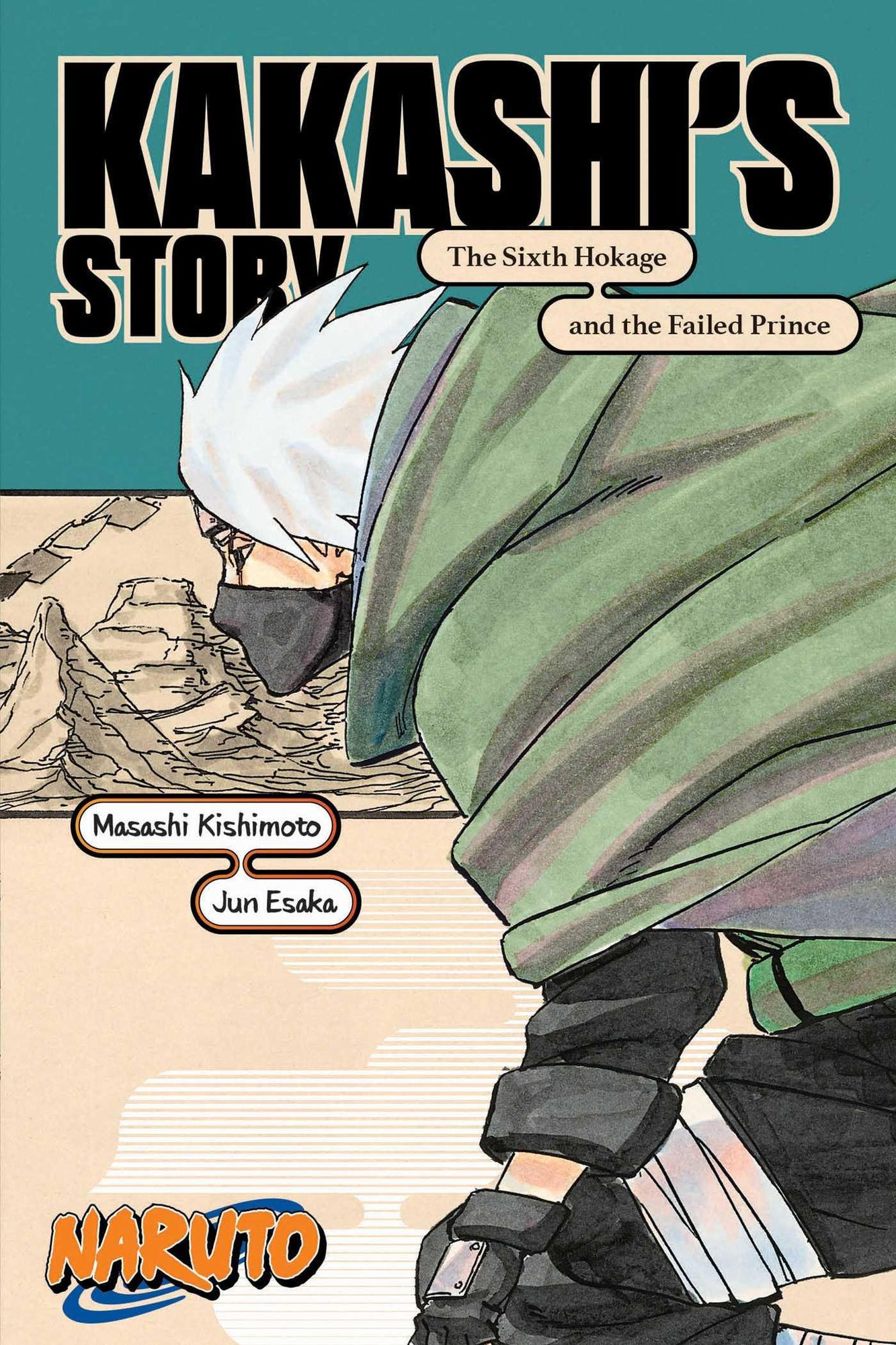 Is Naruto The 6th Hokage Naruto: Kakashi's Story-The Sixth Hokage and the Failed Prince' von 'Jun Esaka' - 'Taschenbuch' - '978-1-974732-57-9'
