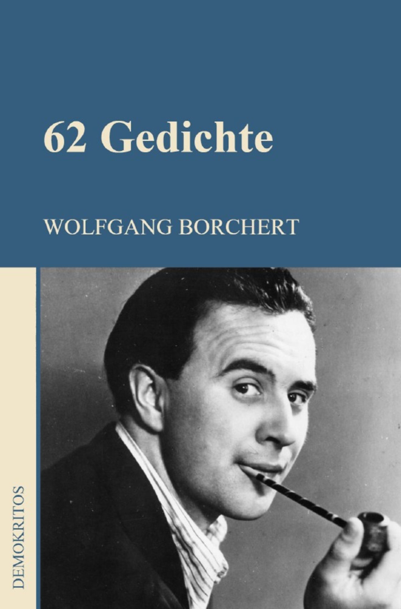 Die Küchenuhr Von Wolfgang Borchert '62 Gedichte' von 'Wolfgang Borchert' - Buch - '978-3-7549-1791-6'