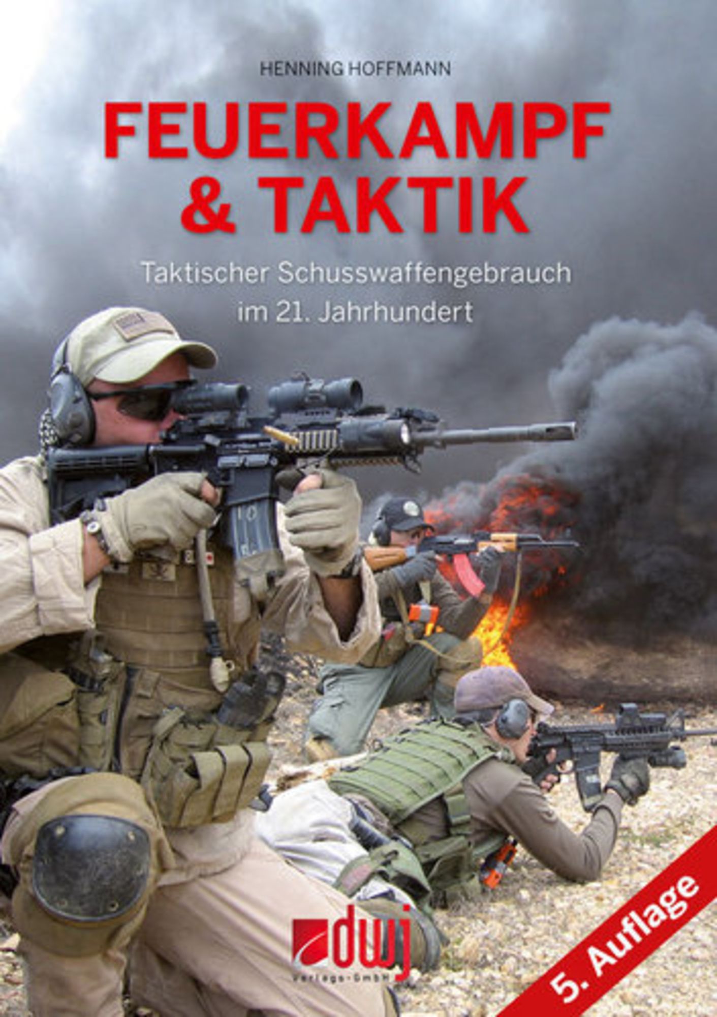 Feuerkampf und Taktik 5. Auflage von Henning Hoffmann - Buch -  978-3-936632-71-2