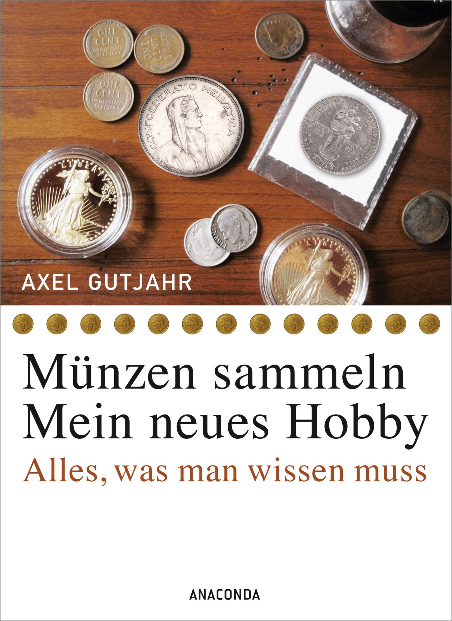 Münzen sammeln - Mein neues Hobby von Axel Gutjahr - Buch -  978-3-7306-0134-1