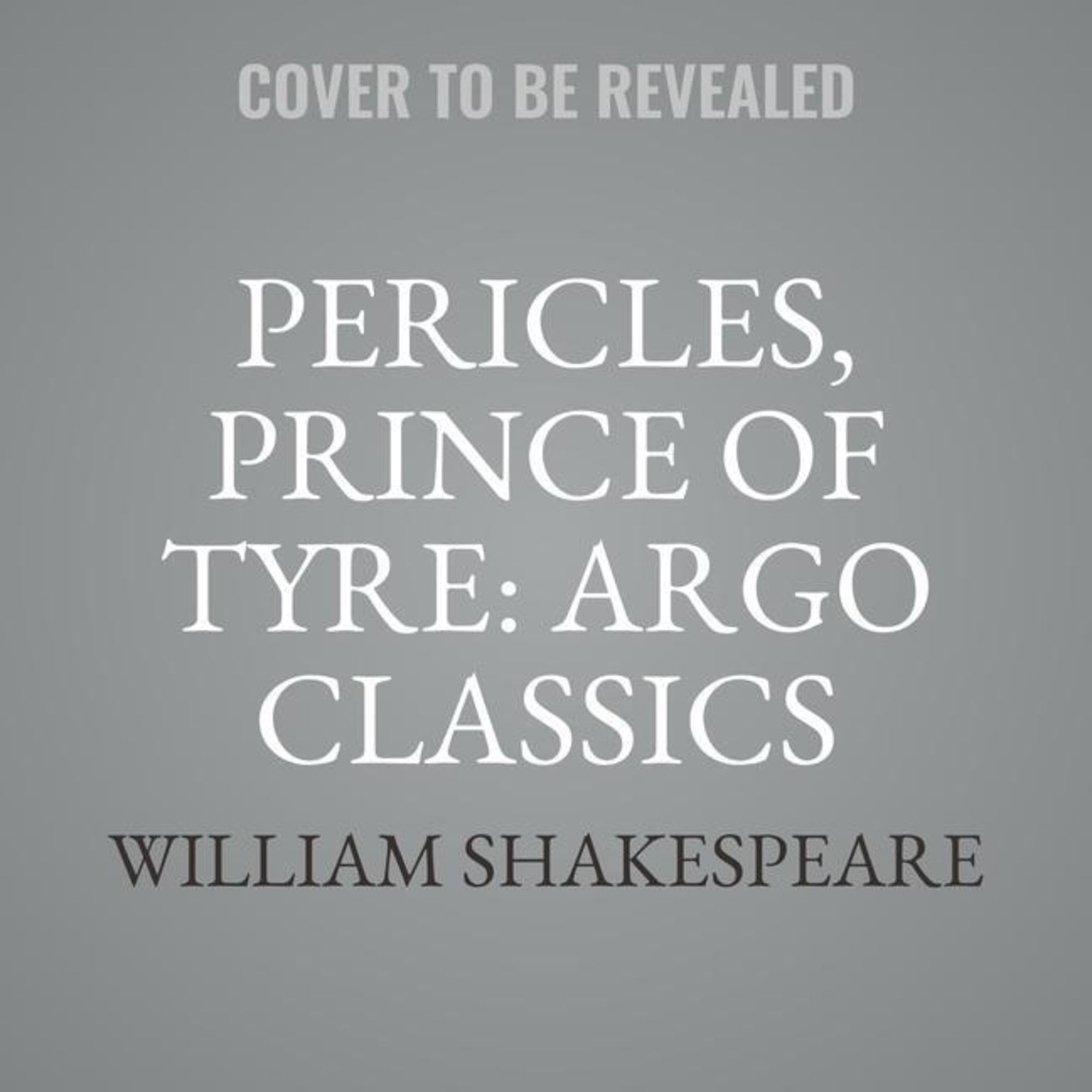 of　Pericles,　von　Prince　Tyre:　'William　Argo　Classics'　Shakespeare'　Hörbuch