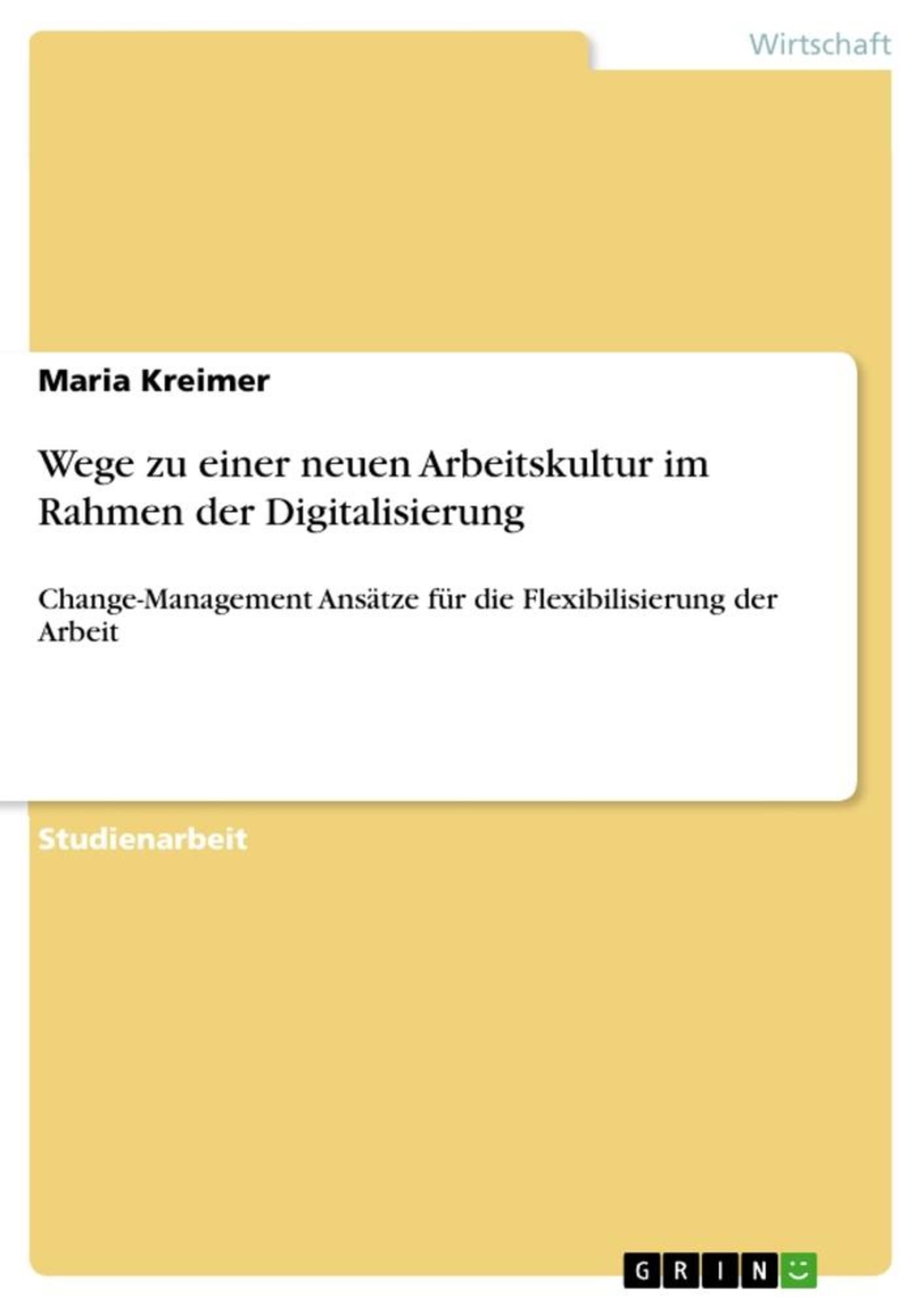 'Wege Zu Einer Neuen Arbeitskultur Im Rahmen Der Digitalisierung' Von ...