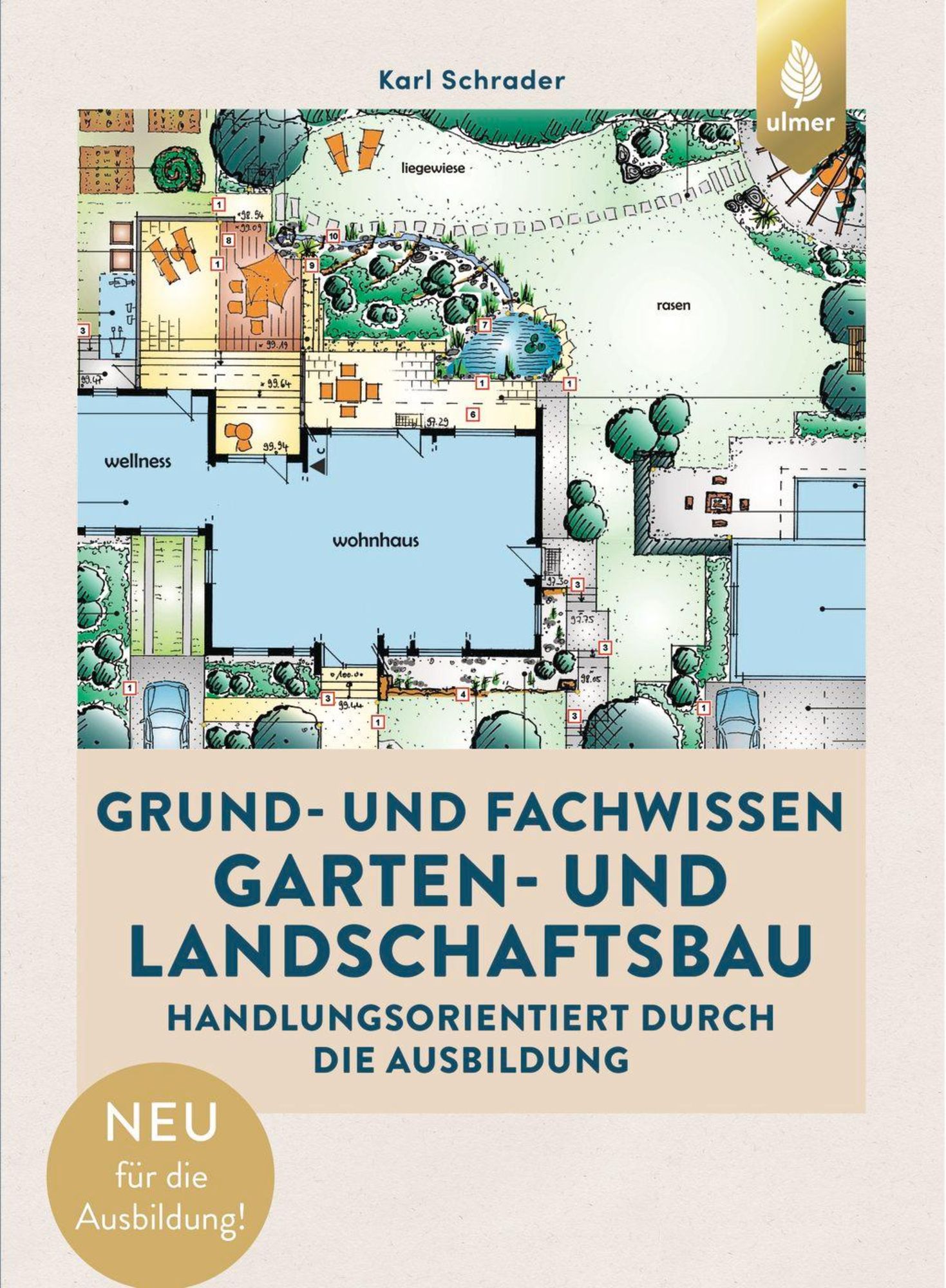 Grund- und Fachwissen Garten- und Landschaftsbau von Karl Schrader ...