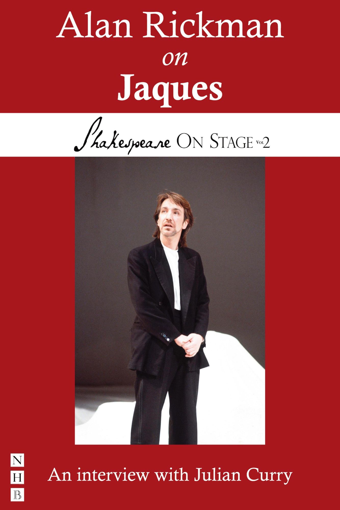 Alan Rickman on Jaques (Shakespeare On Stage) von Alan Rickman - eBook