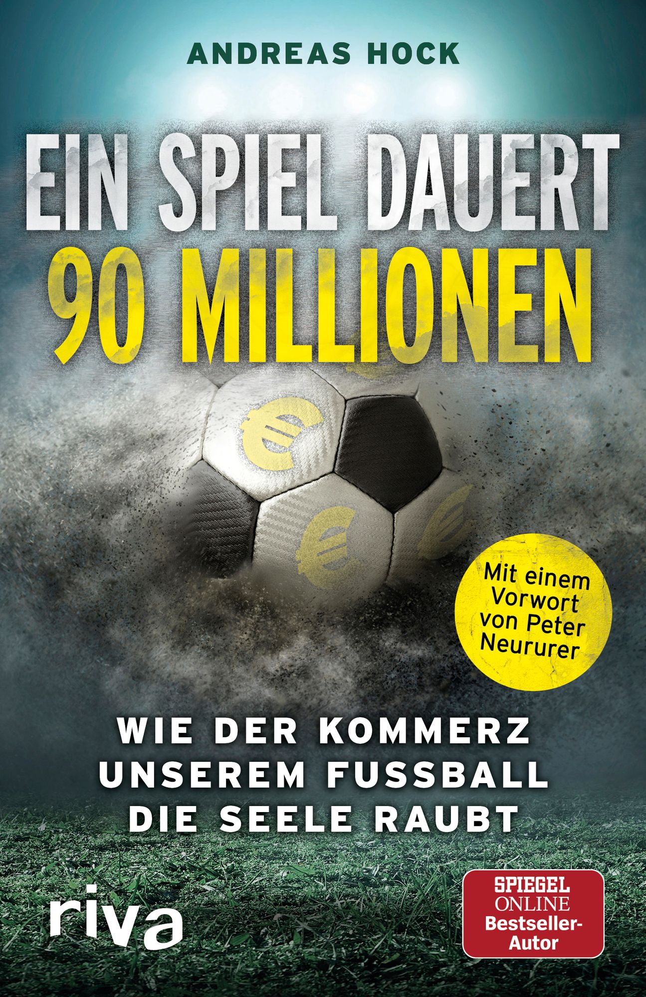 Ein Spiel dauert 90 Millionen von Andreas Hock - Buch