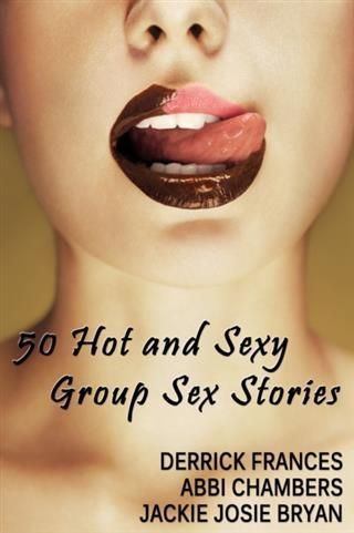 50 Hot and Sexy Group Sex Stories xxx' von 'Derrick Frances' - eBook