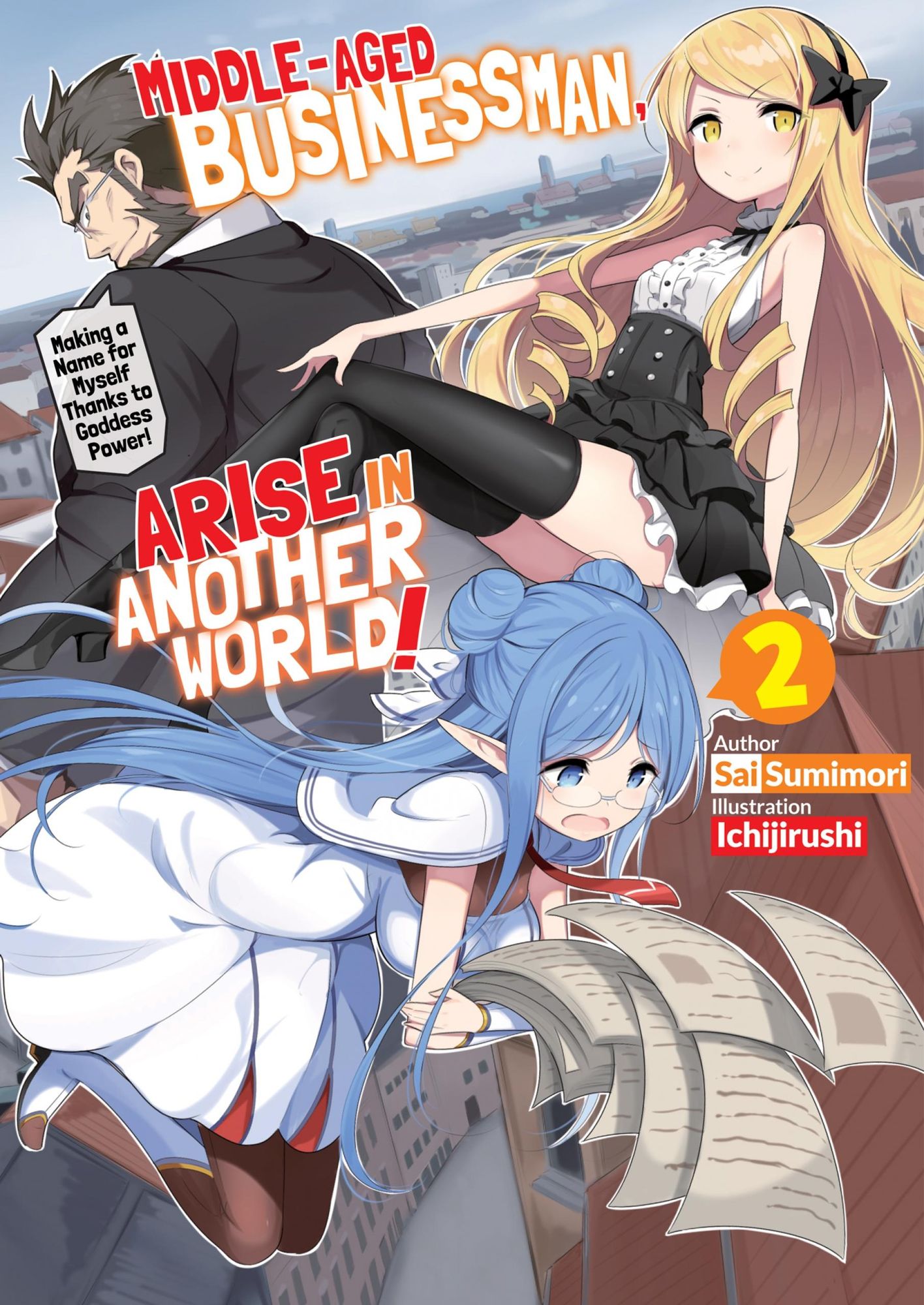 Middle aged Businessman Arise In Another World Manga Chapter 1 Middle-Aged Businessman, Arise in Another World! Volume 2' von 'Sai Sumimori' - eBook