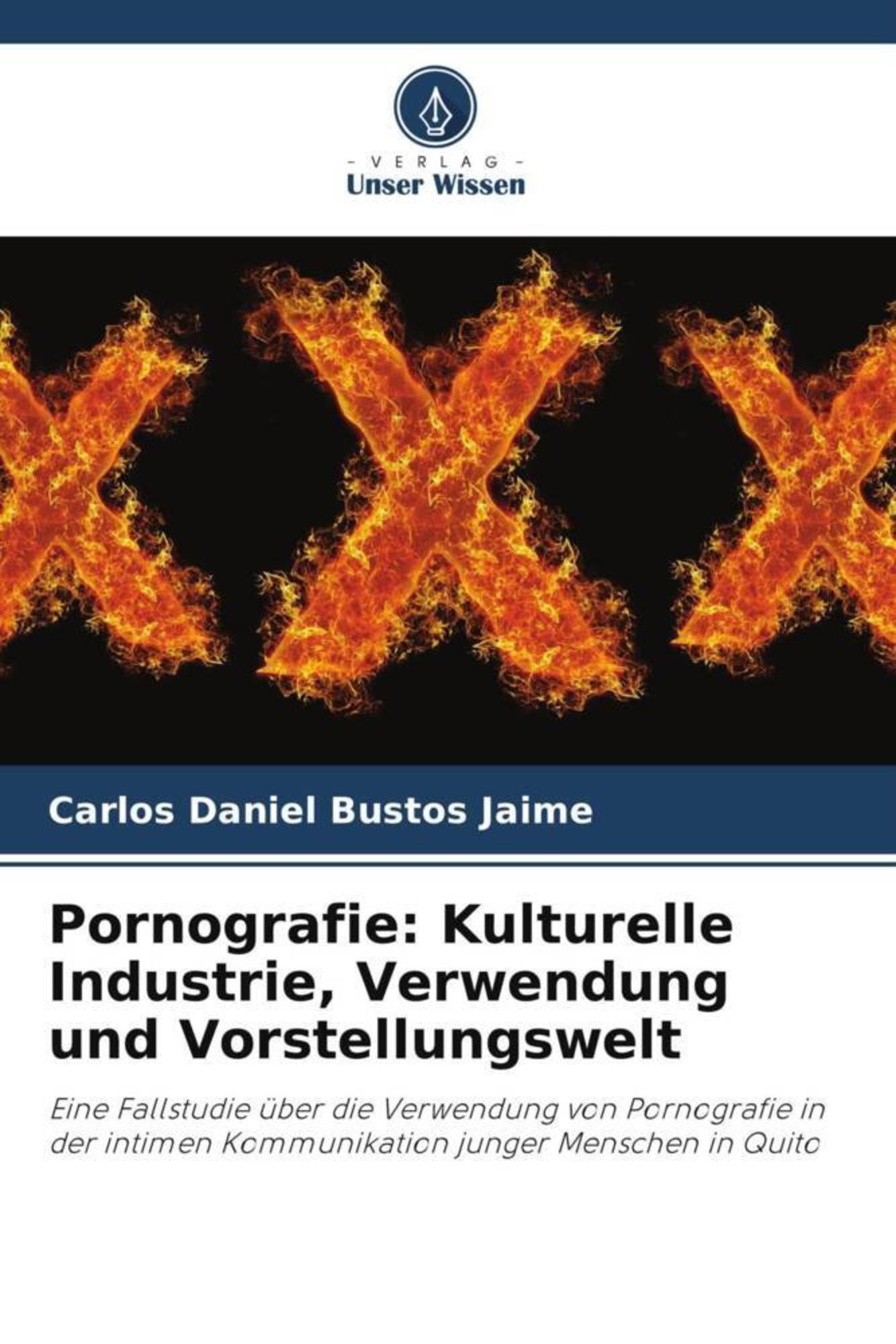 'Pornografie: Kulturelle Industrie, Verwendung Und Vorstellungswelt ...