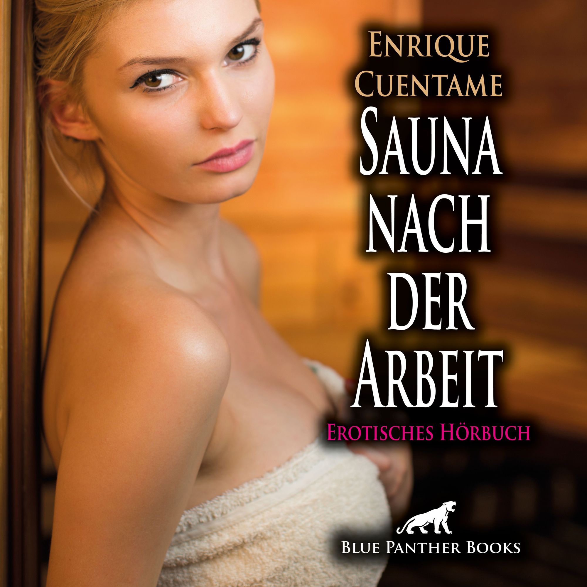 Sauna nach der Arbeit  Erotik Audio Story  Erotisches Hörbuch von Enrique  Cuentame - Hörbuch-Download | Thalia