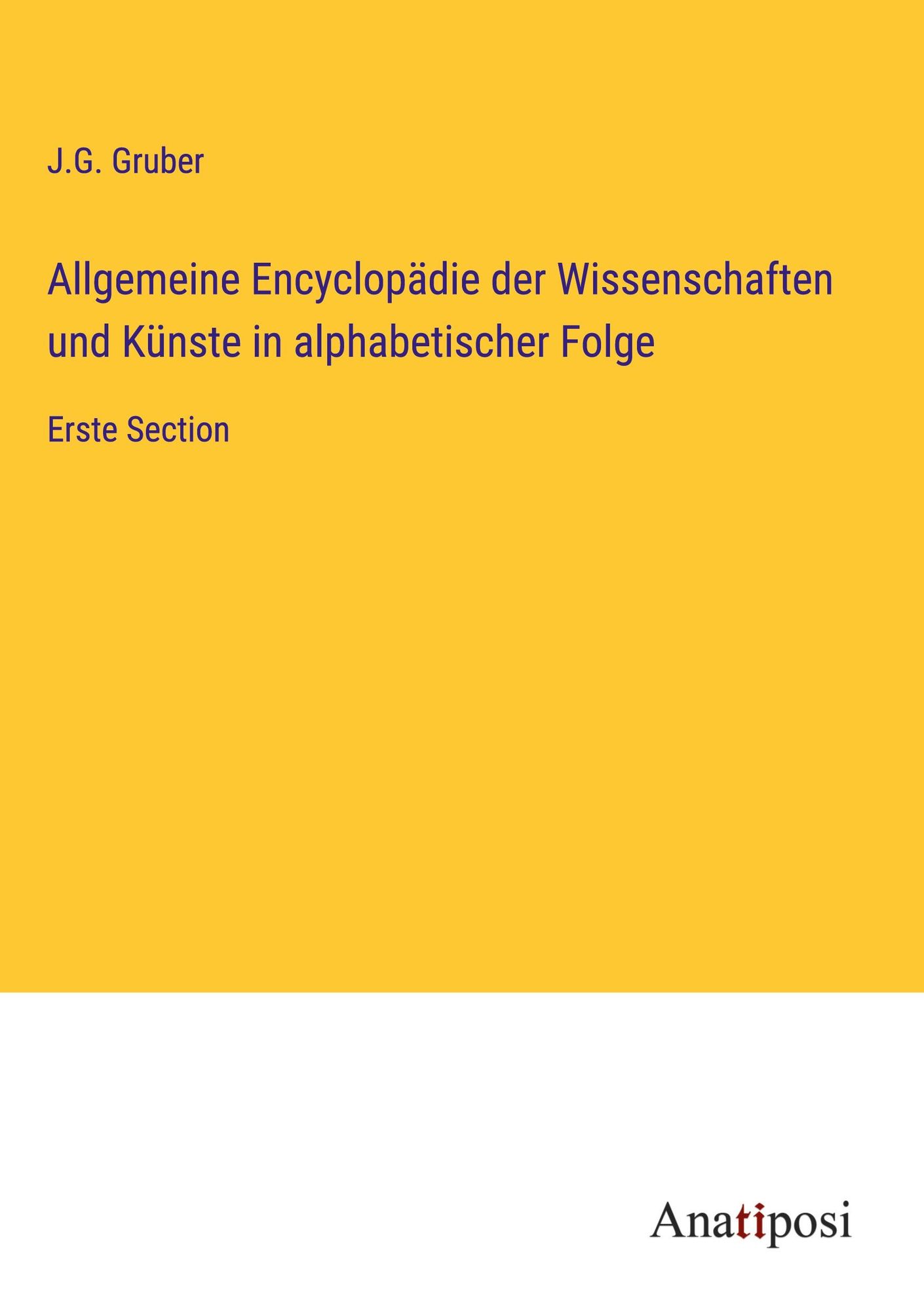 Allgemeine Encyclopädie der Wissenschaften und Künste in