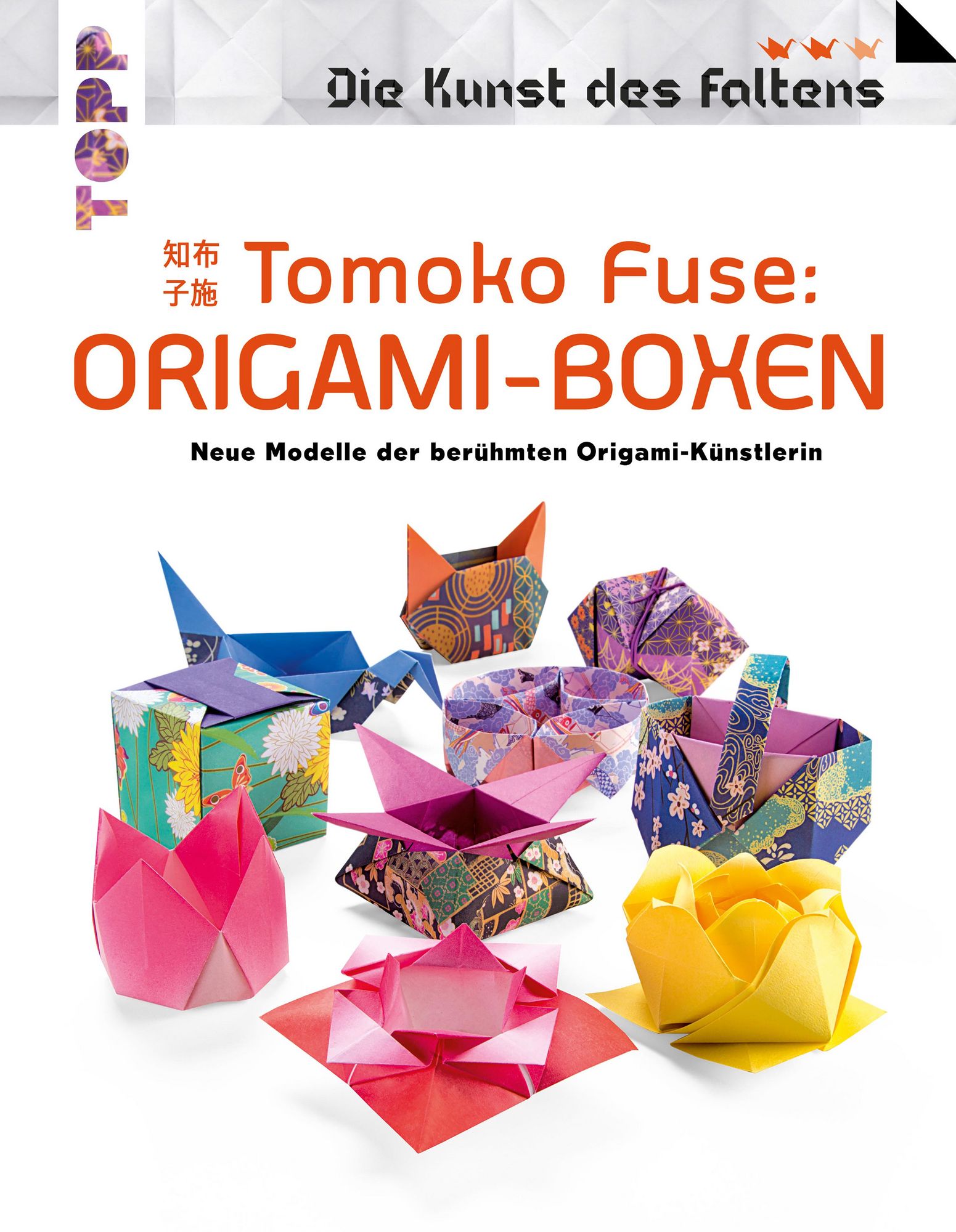 Tomoko Fuse: Origami-Boxen (Die Kunst des Faltens)