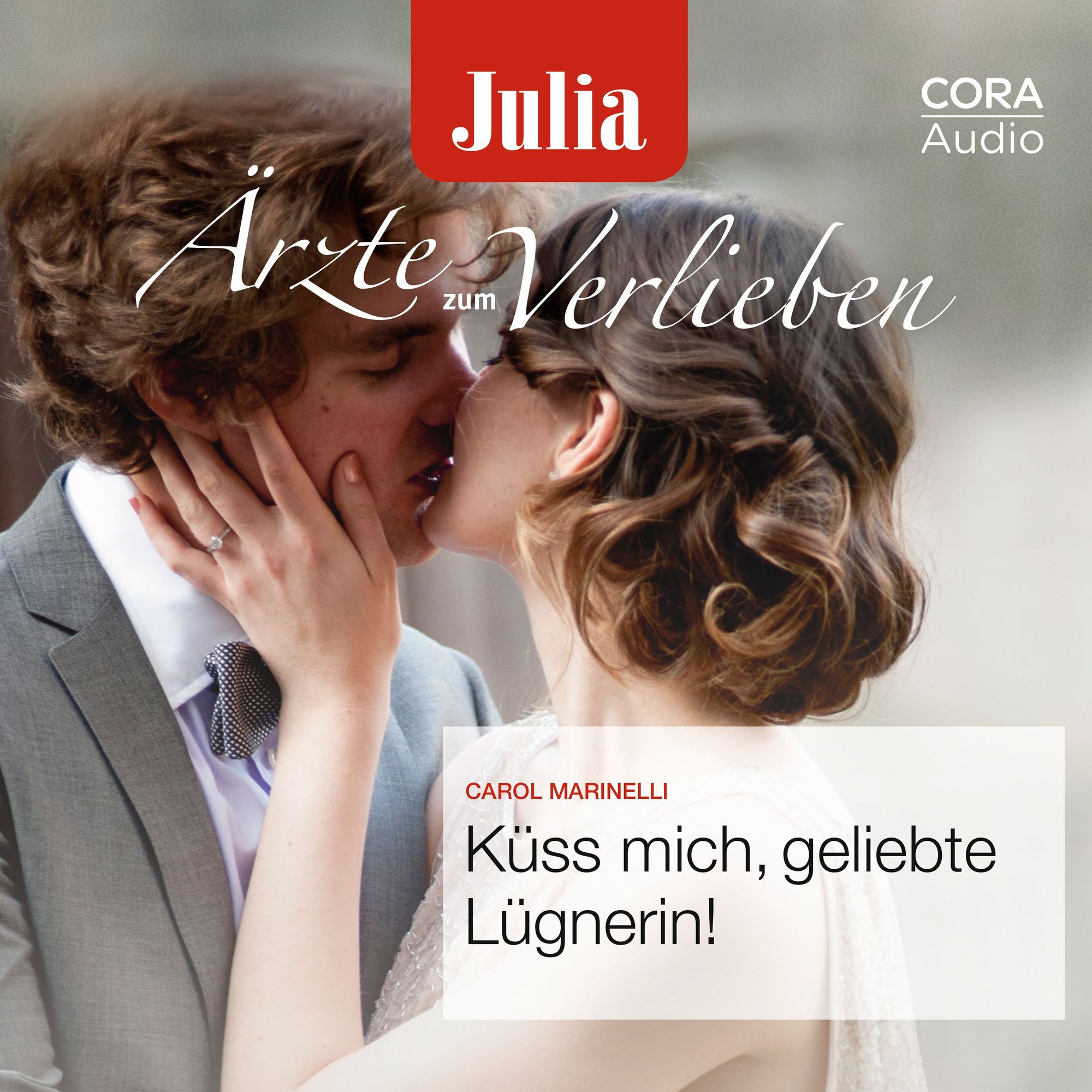 Küss mich, geliebte Lügnerin! (Julia Ärzte zum Verlieben) von Carol  Marinelli - Hörbuch-Download