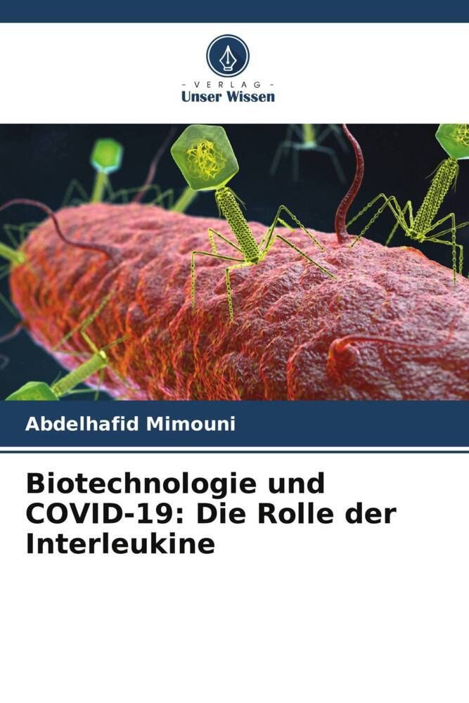 'Biotechnologie und COVID19 Die Rolle der Interleukine' von