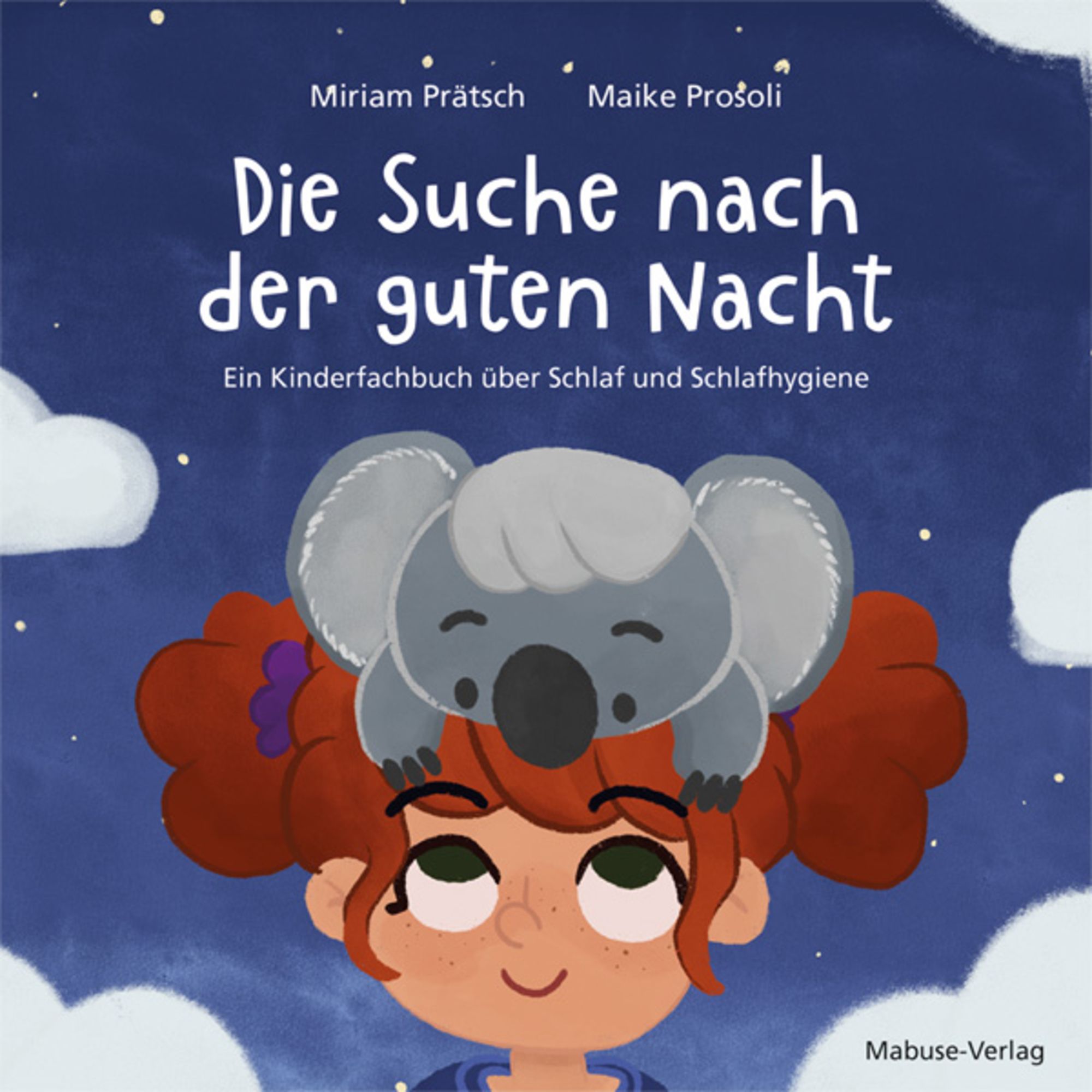 Die Suche nach der guten Nacht. Ein Kinderfachbuch über Schlaf und  Schlafhygiene. von Miriam Prätsch - Buch - 978-3-86321-633-7