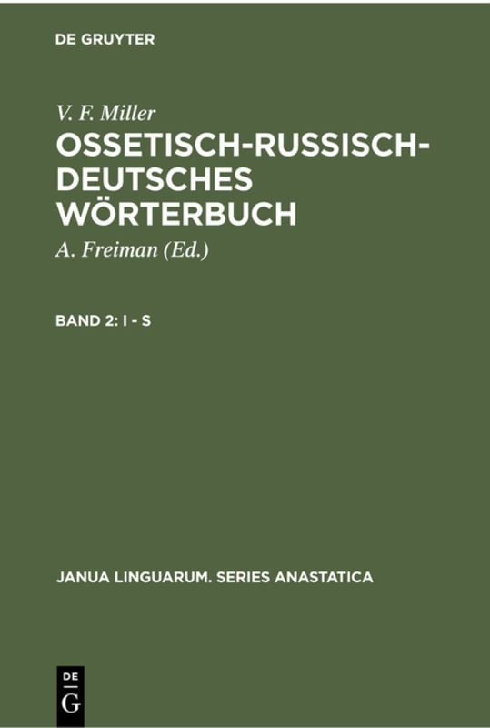 V. F. Miller: Ossetisch-Russisch-Deutsches Wörterbuch / I - S