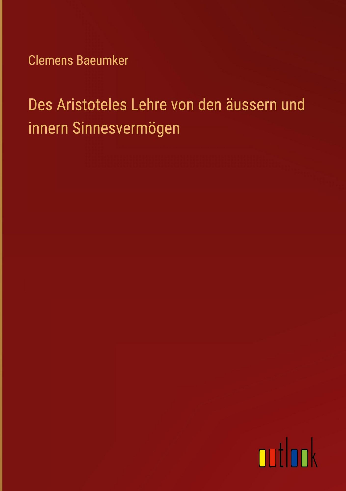 Lehre Von Den Bewegungen 7 Buchstaben "Des Aristoteles Lehre von den äussern und innern Sinnesvermögen