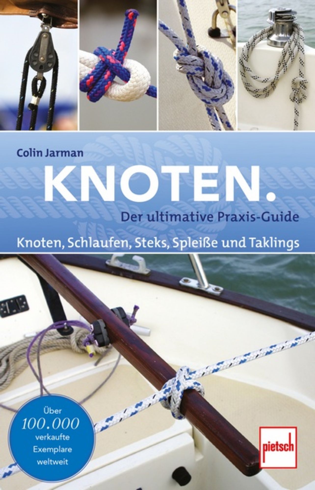 The Knot Tying Bible: Climbing, Camping, Sailing, Fishing, Everyday :  Jarman, Colin: : Books