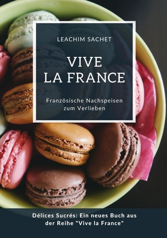 "Vive la France: Französische Nachspeisen zum Verlieben" online kaufen