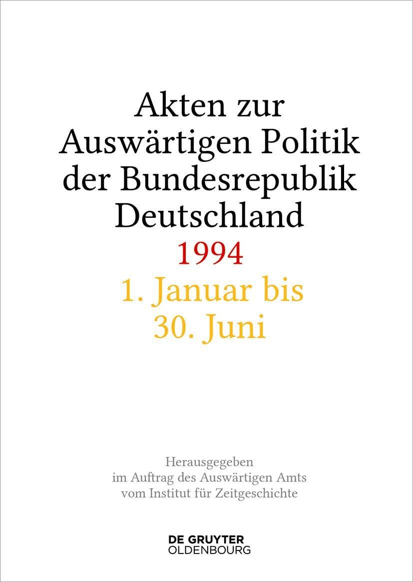 Akten zur Auswärtigen Politik der Bundesrepublik Deutschland 1994