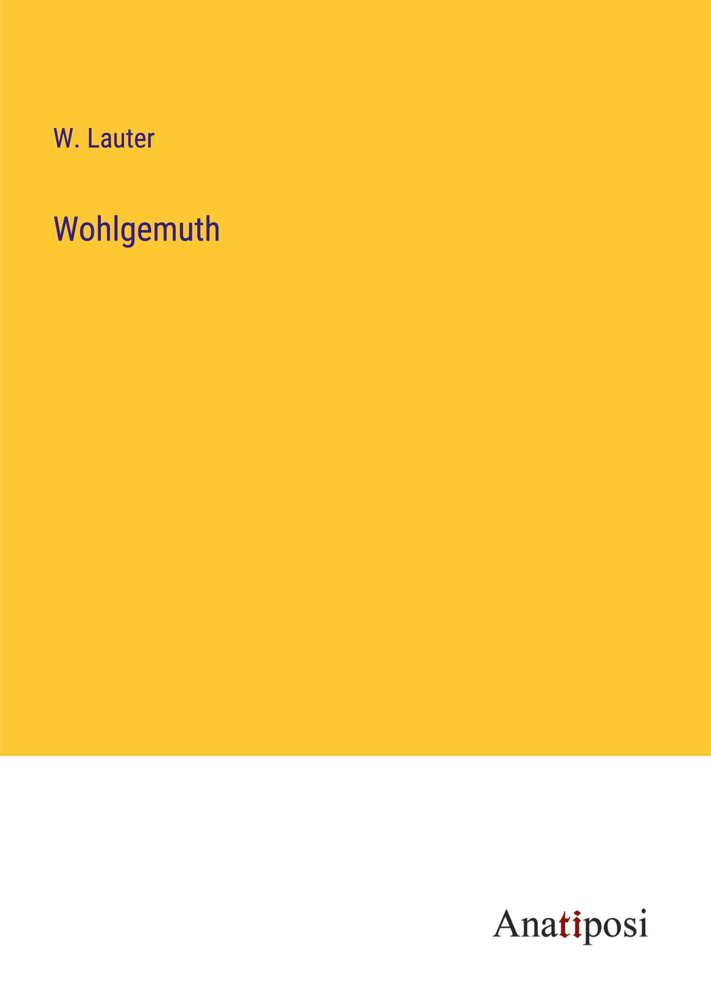 'Wohlgemuth' Von 'W. Lauter' - Buch - '978-3-382-04336-0'