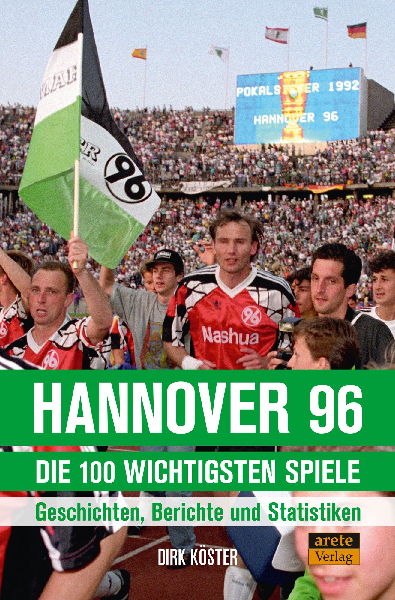 spiel hannover 96 "Hannover 96 - die 100 wichtigsten Spiele" online kaufen