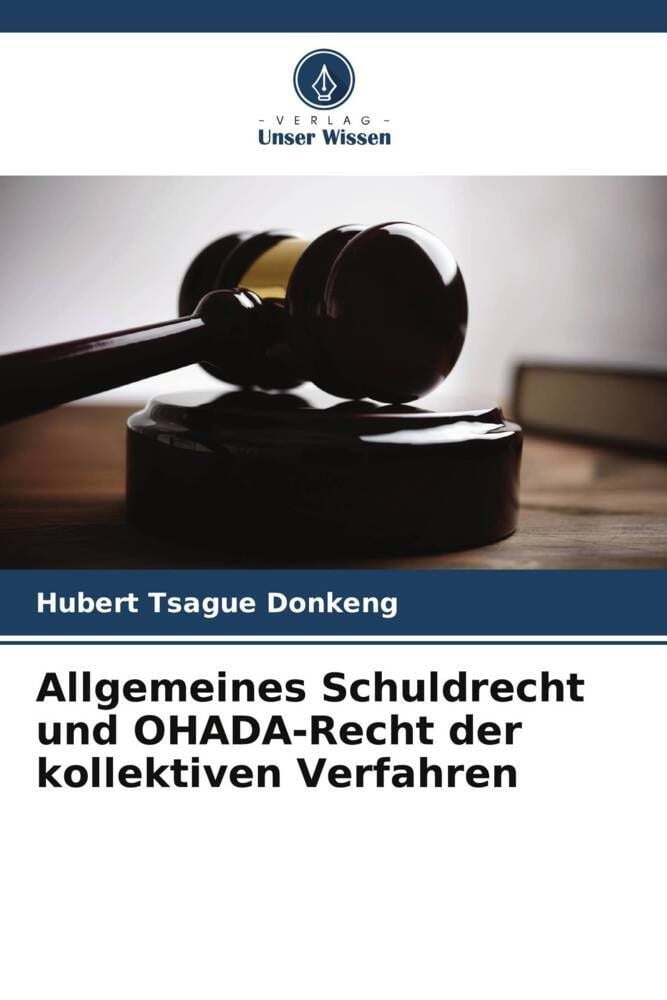 Allgemeines Schuldrecht Brox Walker 'Allgemeines Schuldrecht und OHADA-Recht der kollektiven Verfahren' von