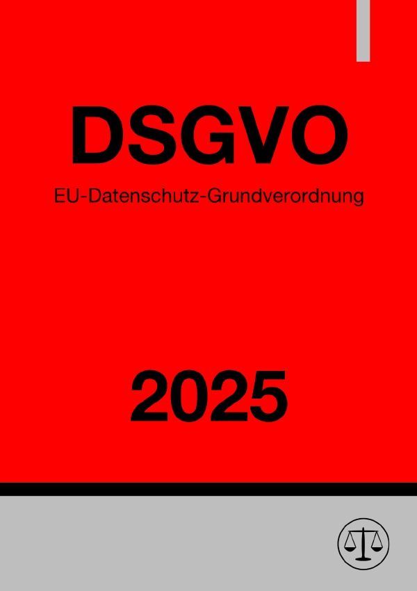 EU-Datenschutz-Grundverordnung - DSGVO 2025