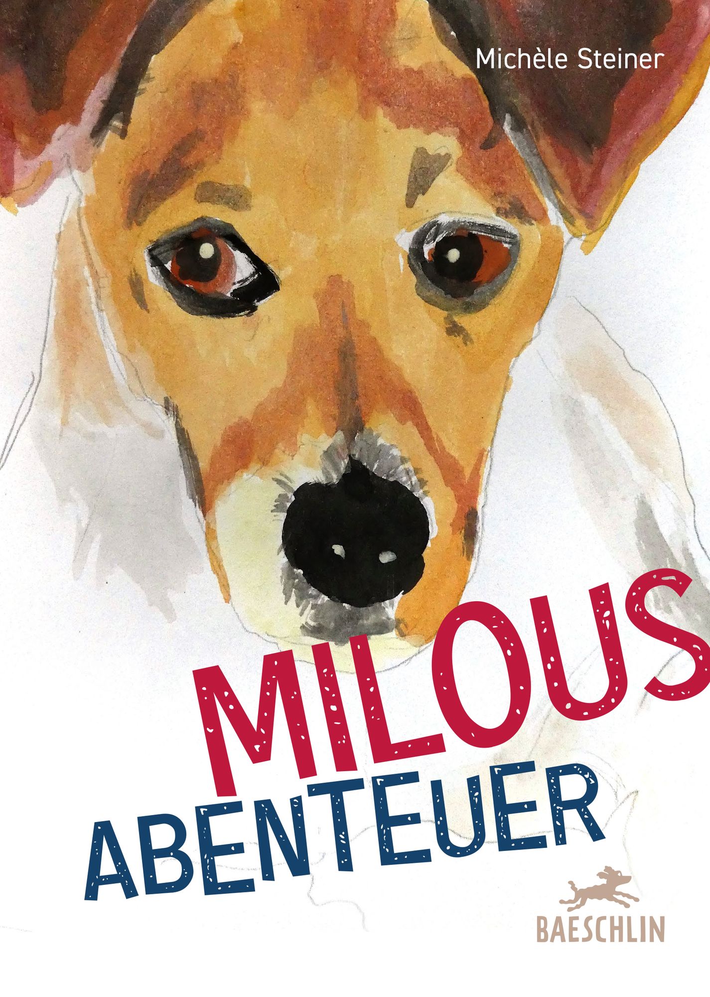 Milous Abenteuer von Michele Steiner Buch 978 3 85546 401 2