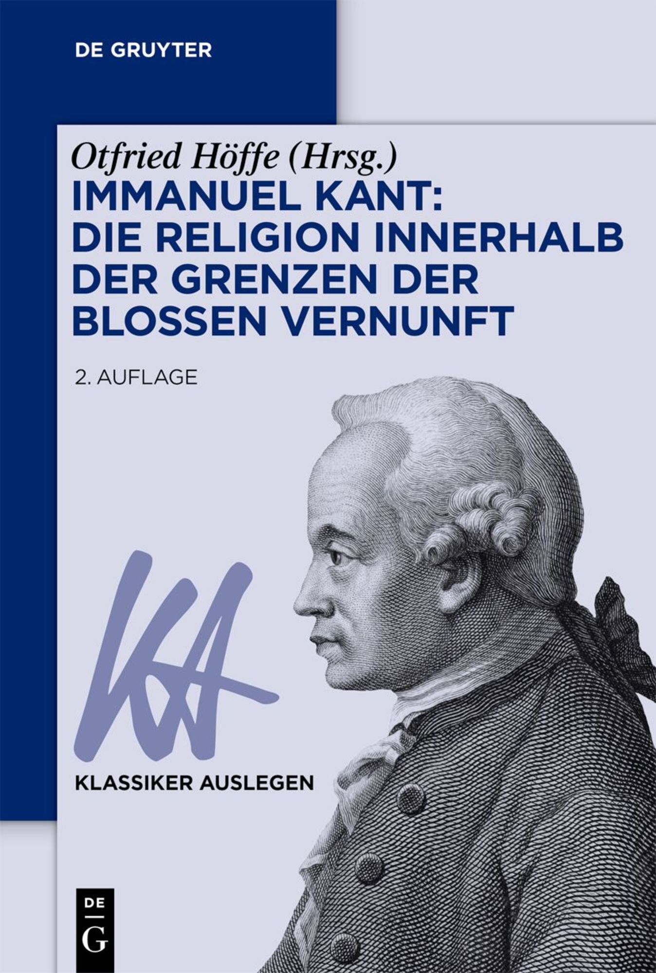 Immanuel Kant: Die Religion innerhalb der Grenzen der bloßen