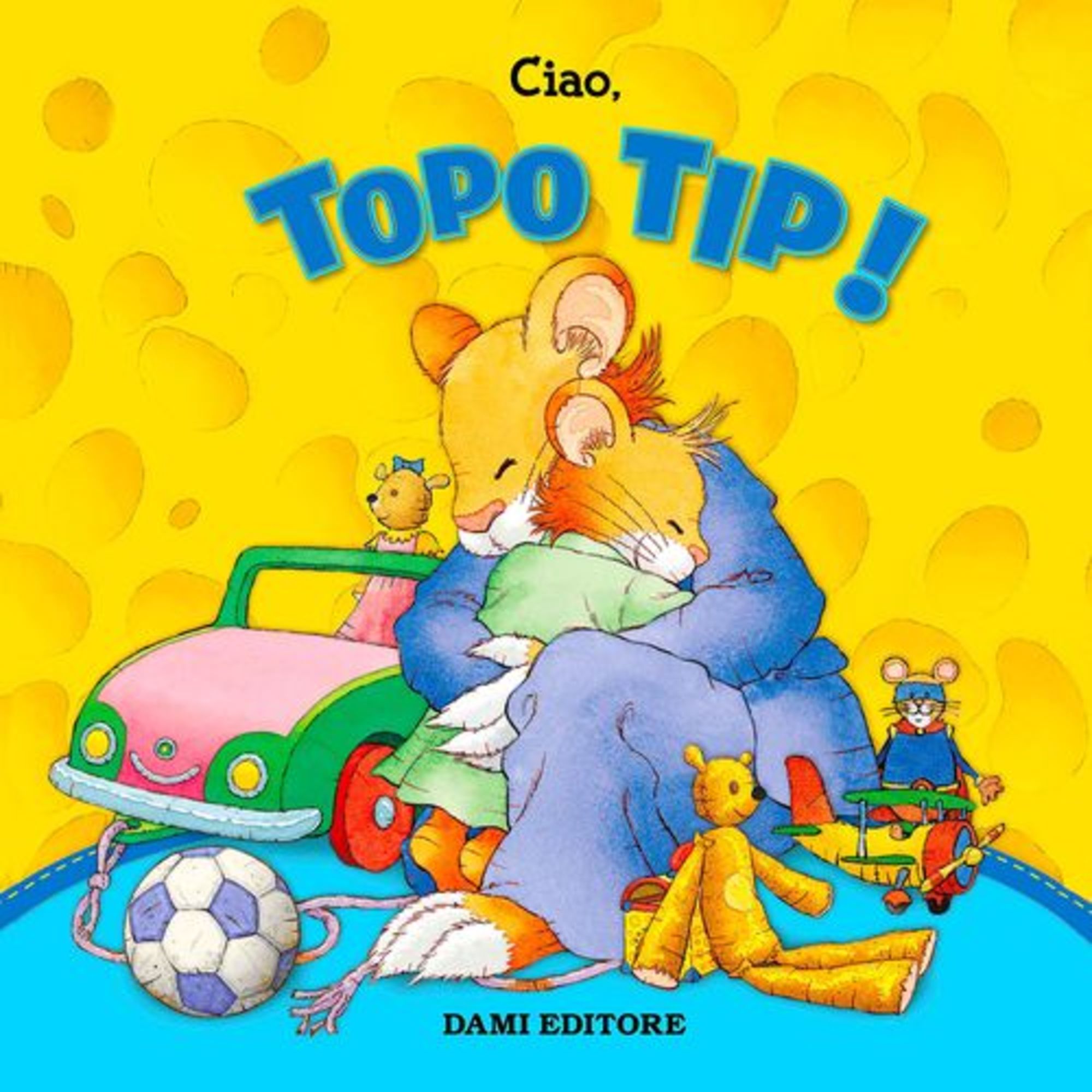 Topo Tip Collection n.1: Ciao, Topo Tip!' von 'Anna Casalis