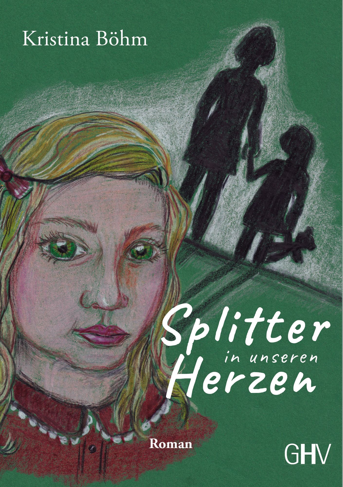 &amp;#39;Splitter in unseren Herzen&amp;#39; von &amp;#39;Böhm Kristina&amp;#39; - Buch - &amp;#39;978-3-87336 ...