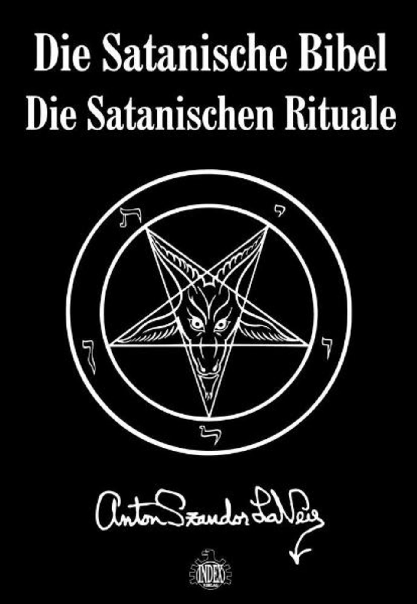 'Die Satanische Bibel. Die Satanischen Rituale' von 'Anton S. Lavey' - Buch - '978-3-936878-05-9'