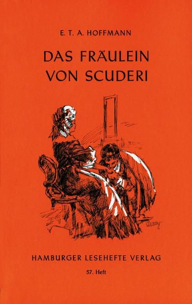 Das Fräulein Von Scuderie Zusammenfassung Das Fräulein von Scuderi - Hamburger Lesehefte Schulbuch - 978-3-87291