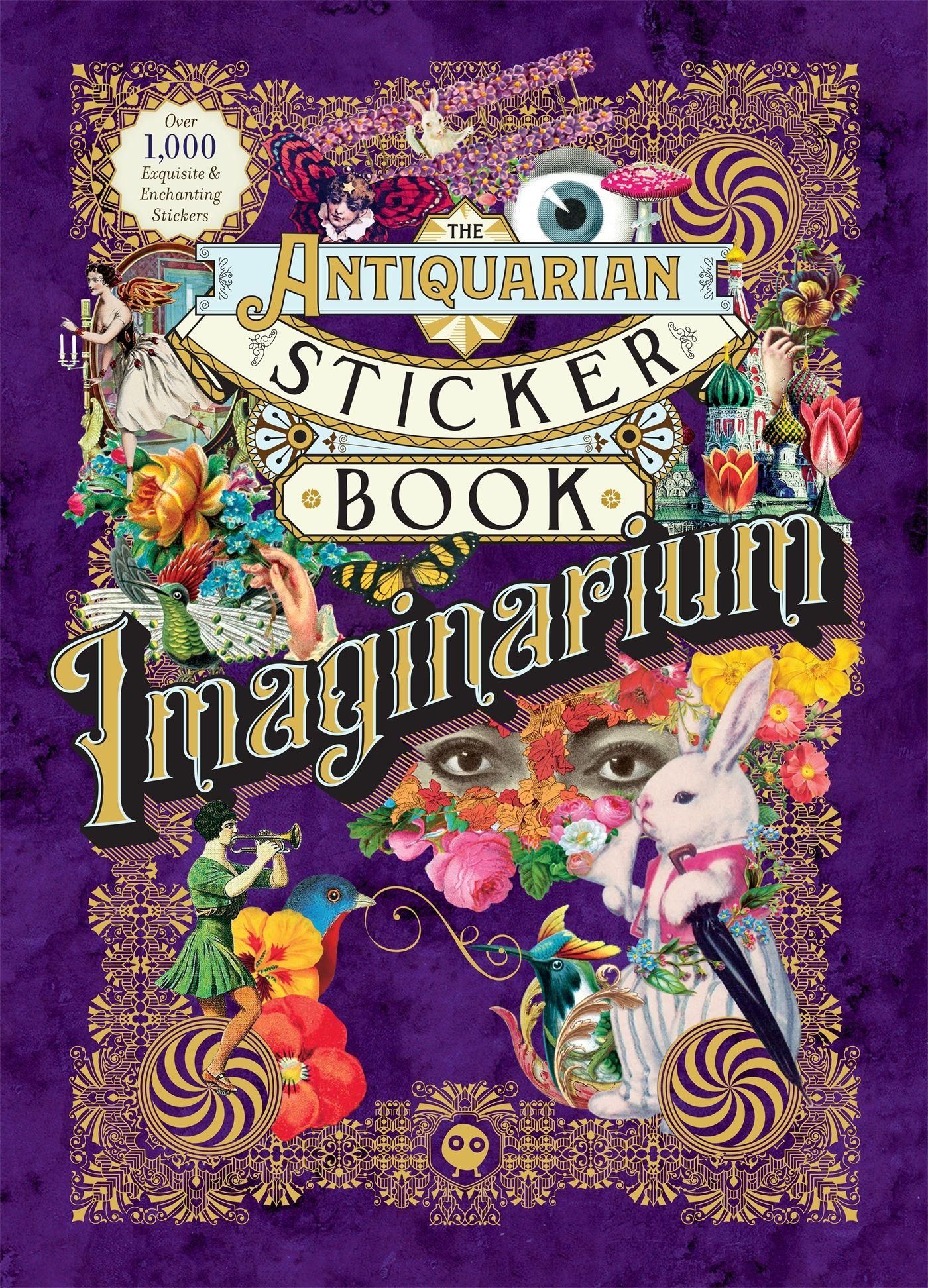 The Antiquarian Sticker Book ステッカーブック The Antiquarian Sticker Book: Imaginarium