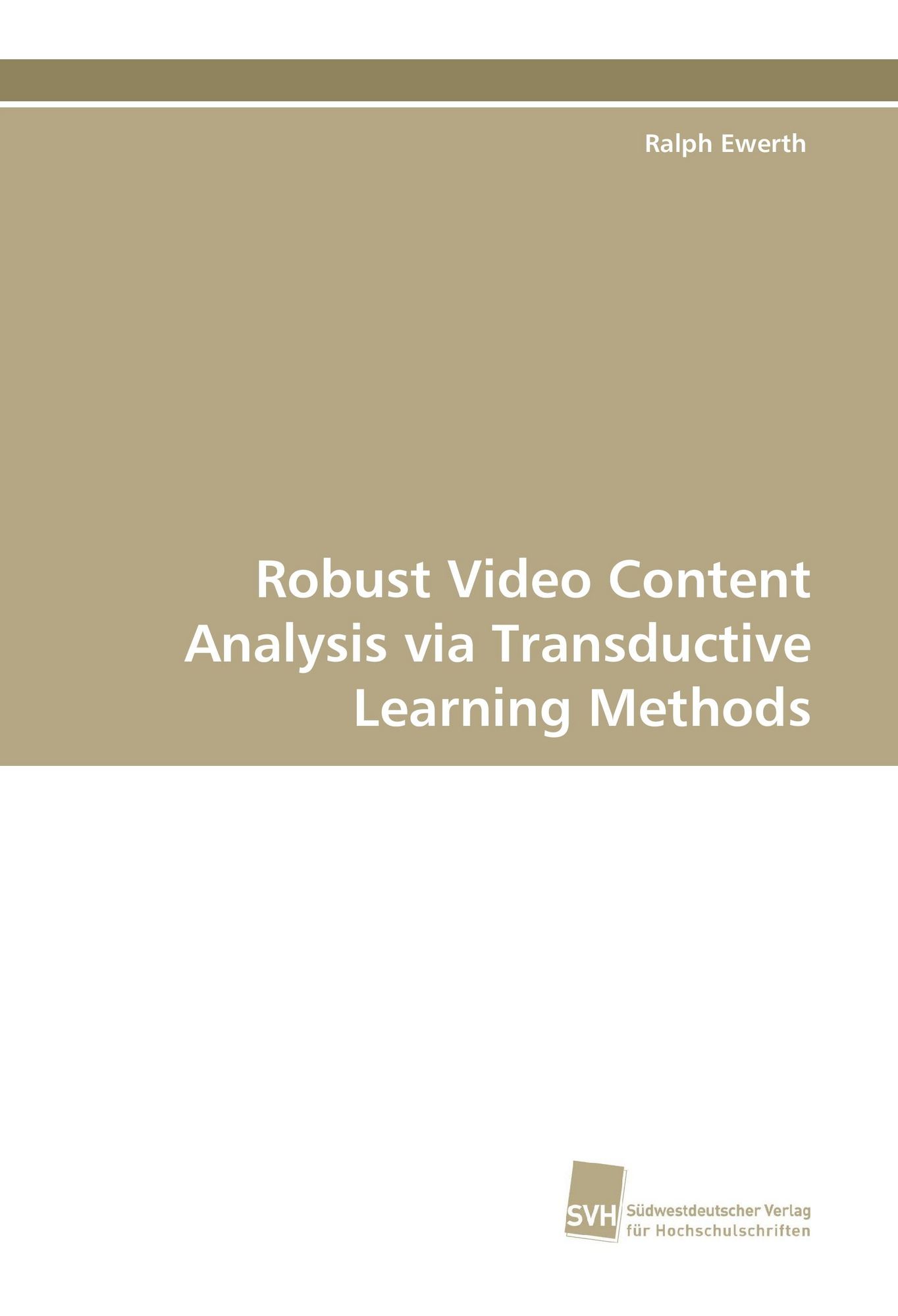 'Robust Video Content Analysis via Transductive Learning Methods' von ...