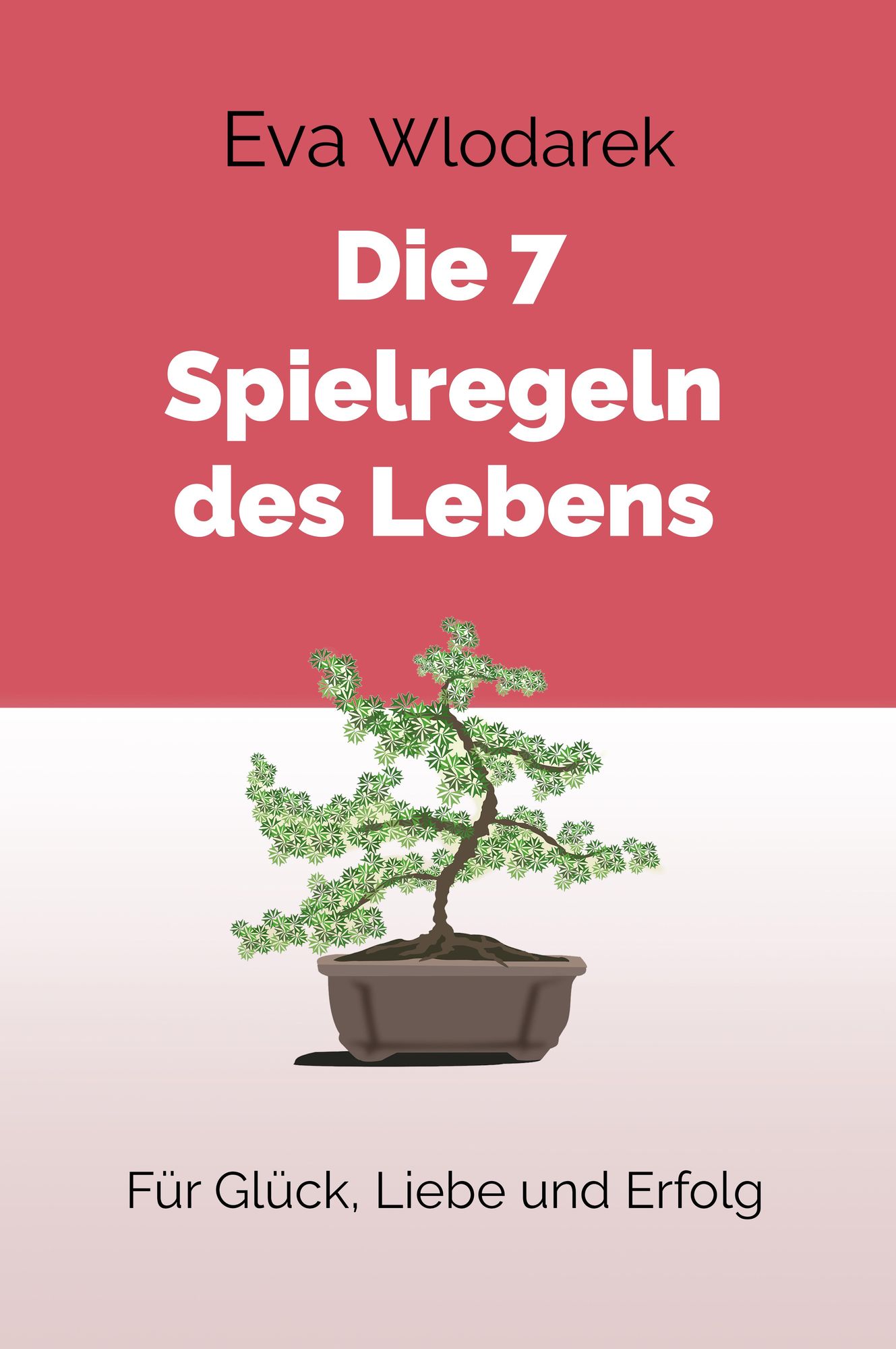 Die 7 Spielregeln des Lebens von Eva Wlodarek eBook Thalia