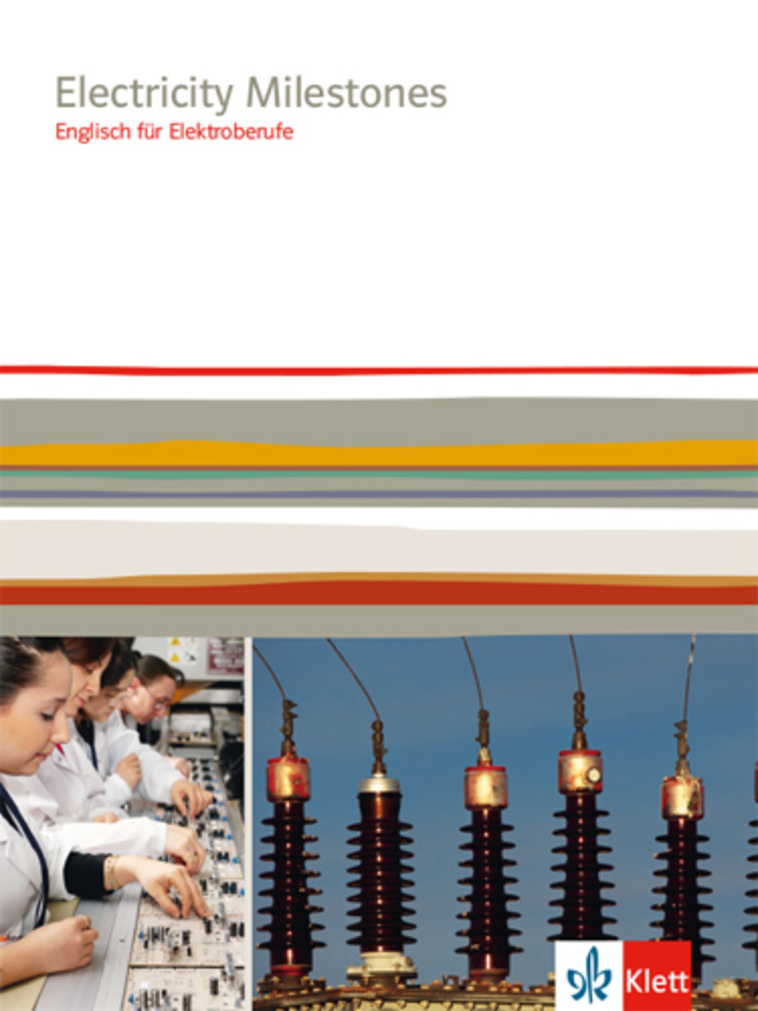 Electricity Milestones. Englisch für Elektroberufe - Deutsch & weitere  Sprachen Schulbuch - 978-3-12-808278-3