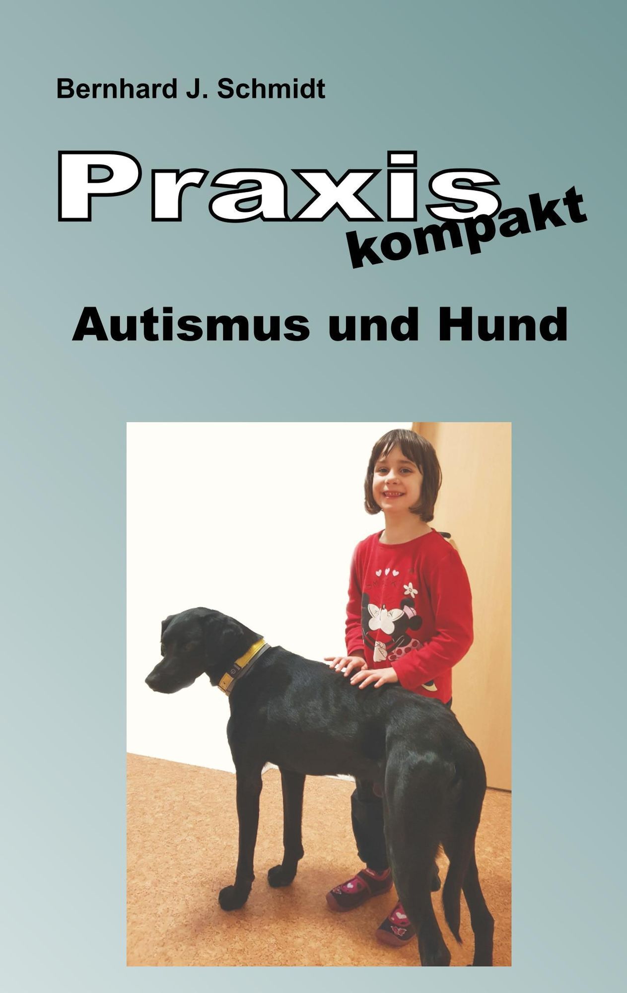 travl ødemark detekterbare Praxis kompakt: Autismus und Hund von Bernhard J. Schmidt - Buch | Thalia