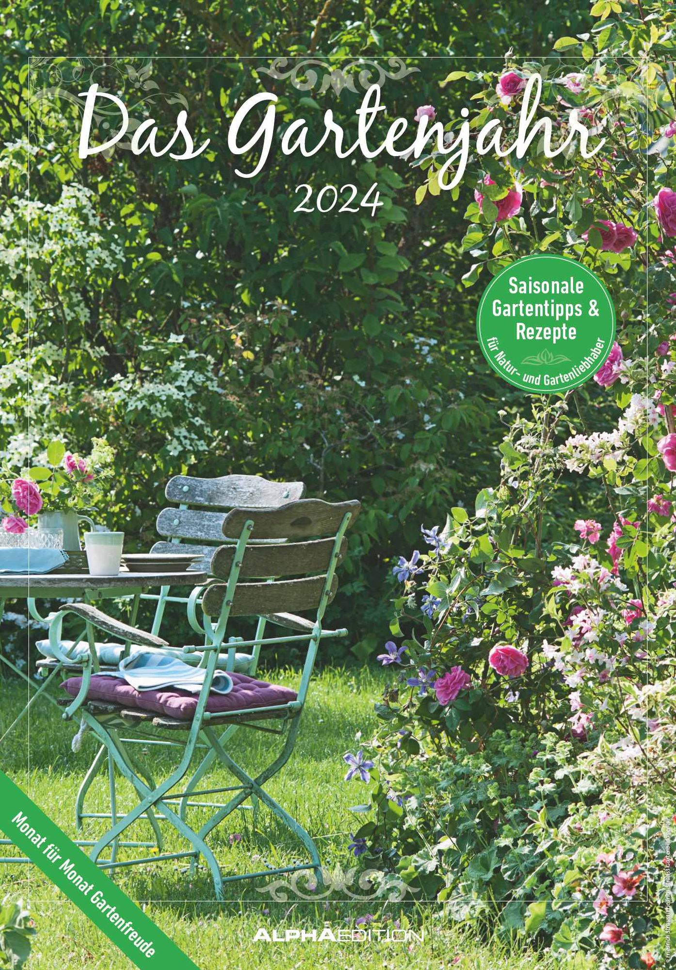 Das Gartenjahr 2024 - Bildkalender 23,7x34 cm - mit saisonalen Gartentipps  und Rezepten - Ratgeber - Wandkalender - Küchenkalender - Alpha Edition' -  'Wandkalender