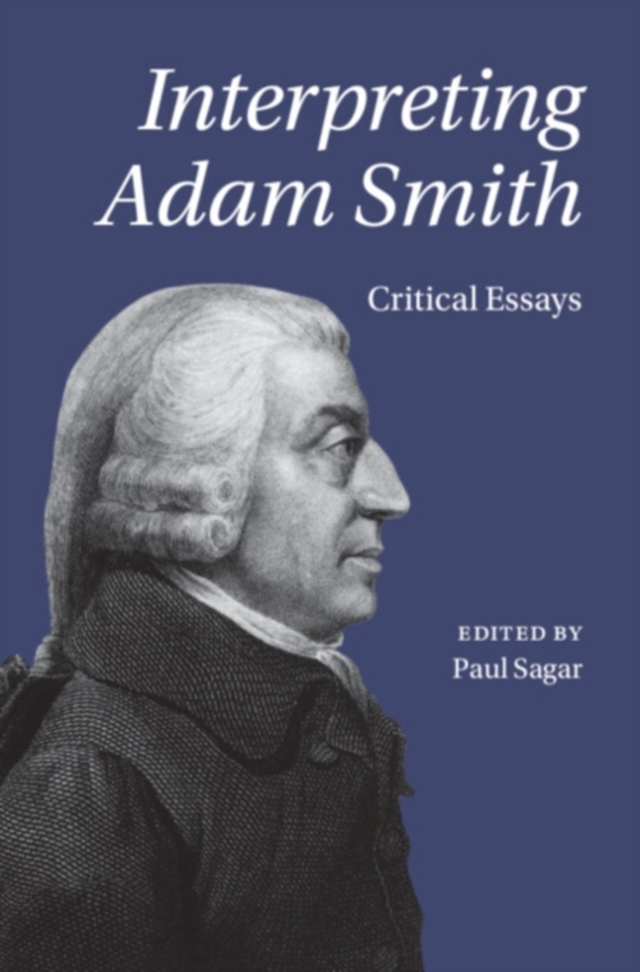 'Interpreting Adam Smith' von 'Paul (King''''s College London) Sagar ...