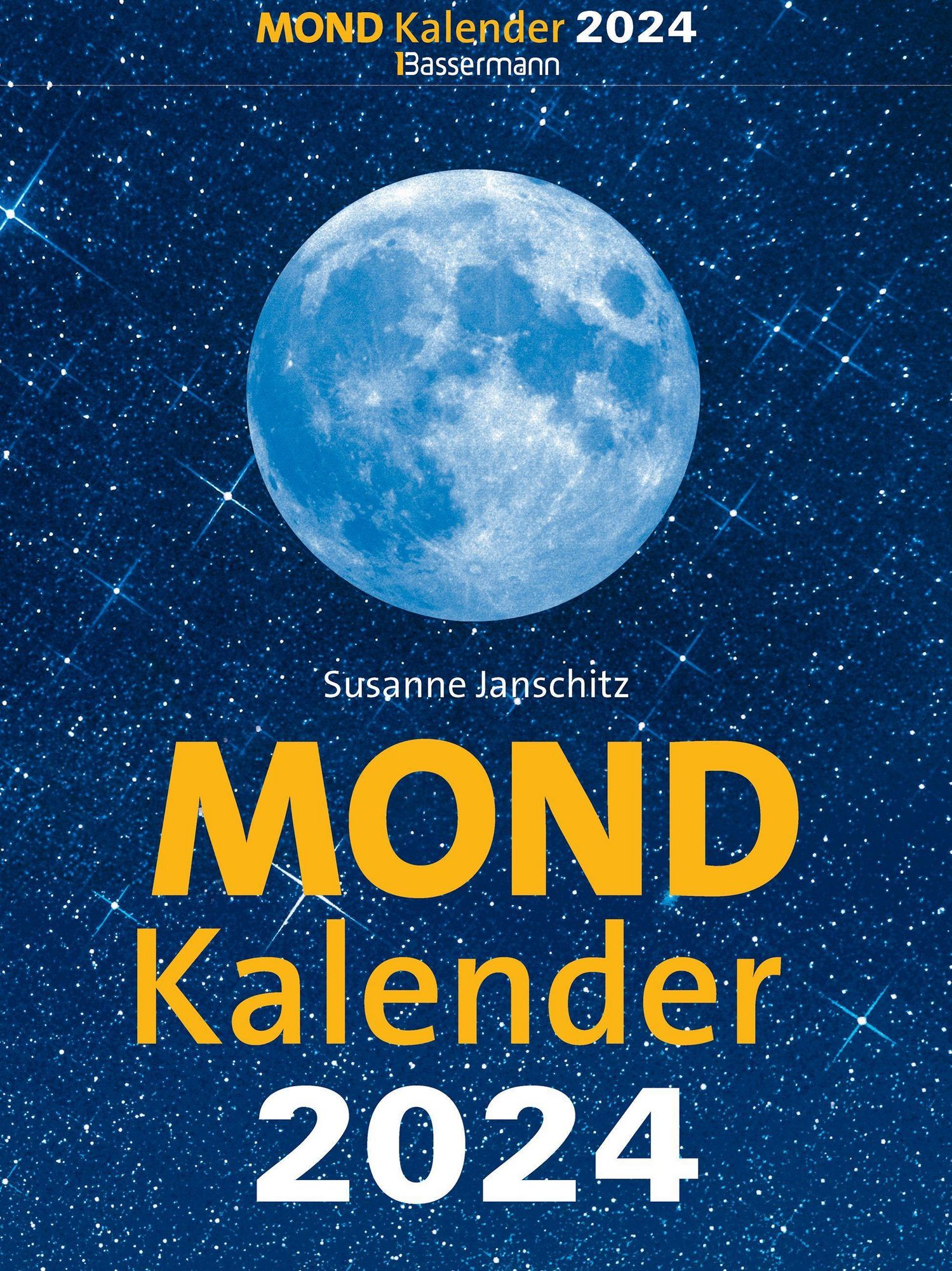 Mondkalender 2025. Der beliebteste Abreißkalender seit über 20 Jahren. von Susanne Janschitz