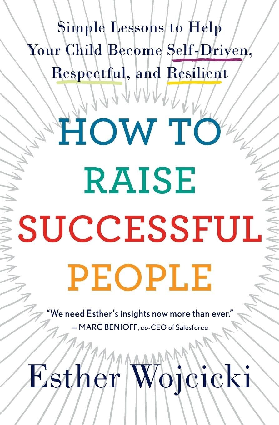 'How to Raise Successful People' von 'Esther Wojcicki' 'Taschenbuch(02)