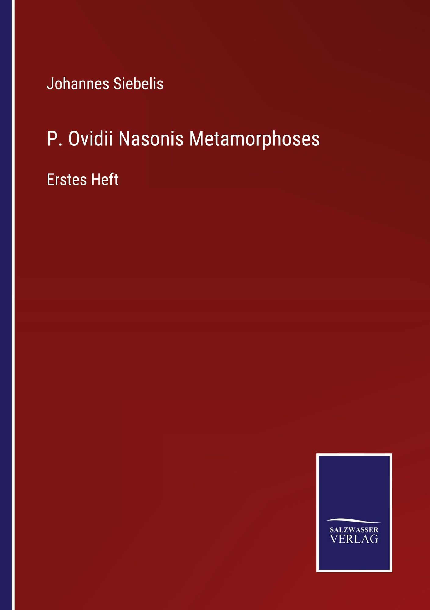 'P. Ovidii Nasonis Metamorphoses' Von 'Johannes Siebelis' - Buch - '978 ...