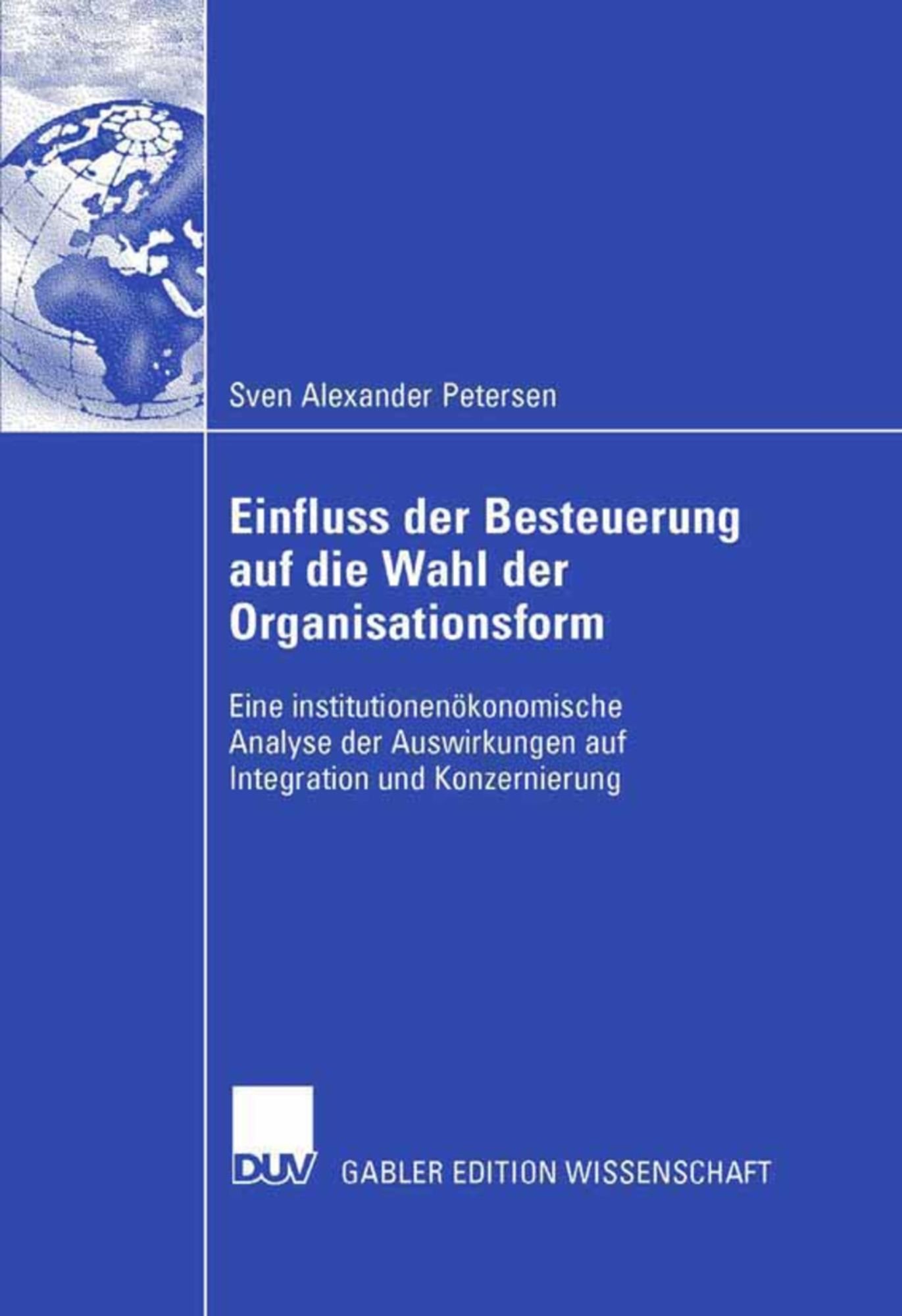 'Einfluss Der Besteuerung Auf Die Wahl Der Organisationsform' Von 'Sven ...