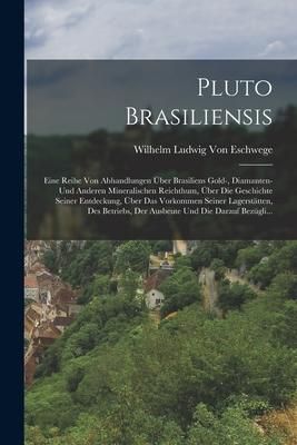 Pluto Brasiliensis von Wilhelm Ludwig Eschwege Buch Thalia