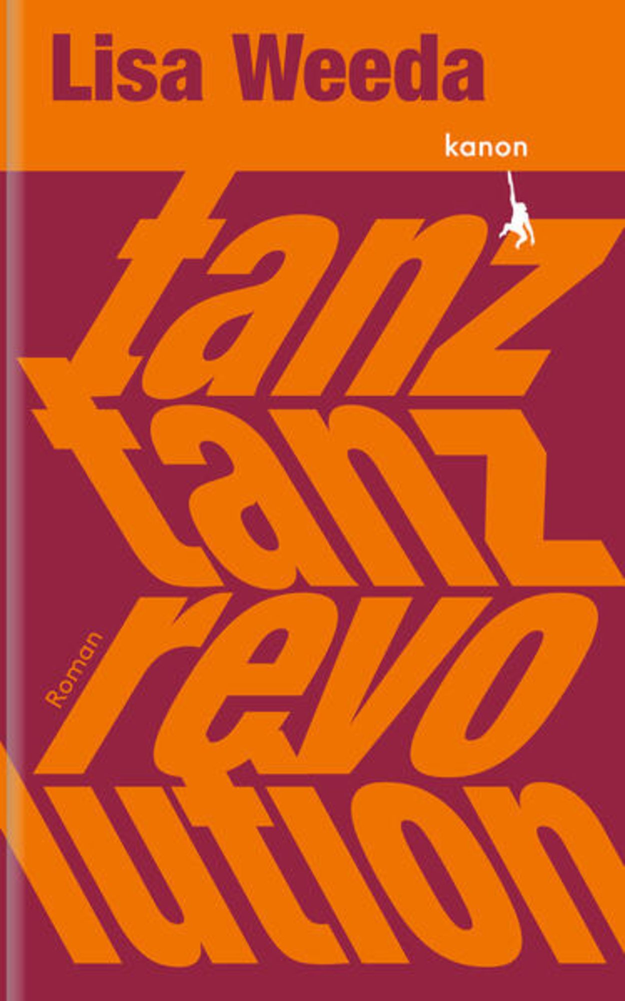 'Tanz, Tanz, Revolution' Von 'Lisa Weeda' - Buch - '978-3-9856810-8-2'